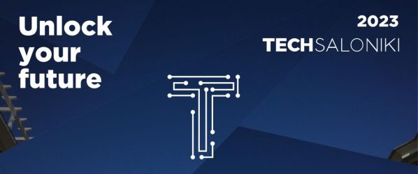 TechSaloniki 2023 Fueled By Deloitte: Υπόσχεται μια ξεχωριστή tech εμπειρία για 7η συνεχόμενη φορά
