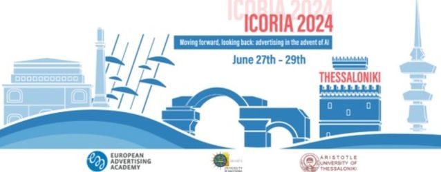 ICORIA 2024: Ερχεται στη Θεσσαλονίκη το συνέδριο με θέμα “Moving Forward, Looking Back: Advertising in the Advent of AI”
